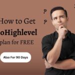 how to Get Gohighlevel plan for free